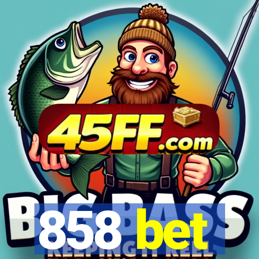 858 bet